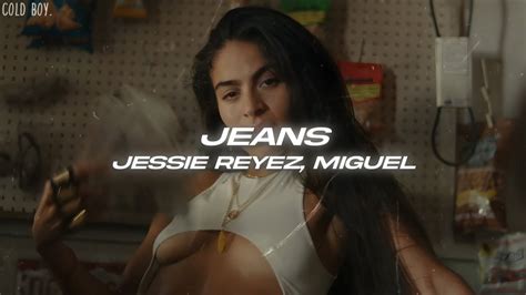 Jessie Reyez JEANS Lyrics Ft Miguel YouTube