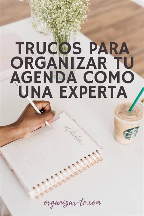 Trucos Para Organizar Tu Agenda Como Una Experta Wally Noguera