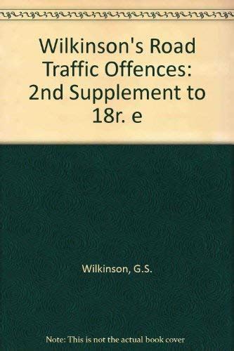 Wilkinsons Road Traffic Offences 2nd Supplement To 18r E