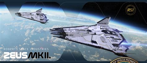 Introducing The RSI Zeus MK II A Starship Eight Centuries In The