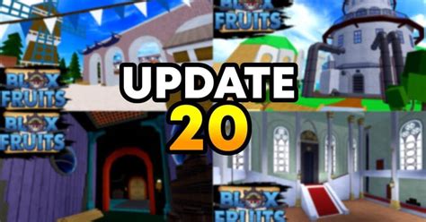 Update 20 blox fruits vào ngày nào Thời gian nào Phiên bản mới có gì