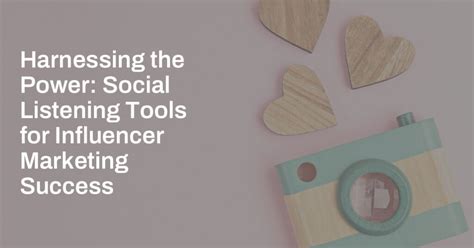 Harnessing The Power Social Listening Tools For Influencer Marketing