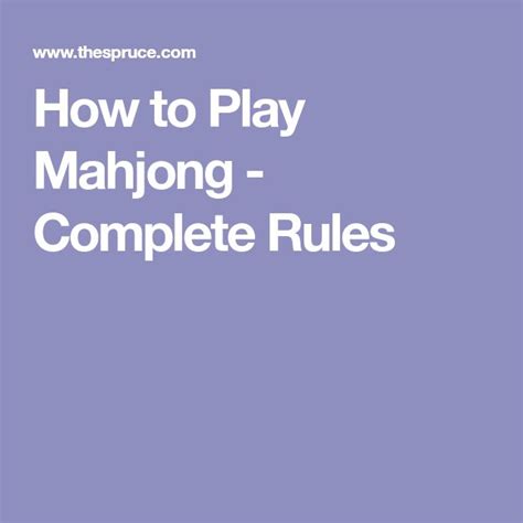 Complete Rules for How to Play Mahjong | Mahjong, Play, Mahjong tiles