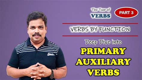 Part 3 Tour Of Verbs Primary Auxiliary Verbs Youtube