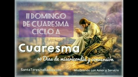 40 DÍas De Misericordia Y Conversion Ii Domingo De Cuaresma Ciclo A