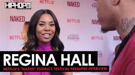 Regina Hall Talks Netflixs Film Naked The Importance Of Displaying