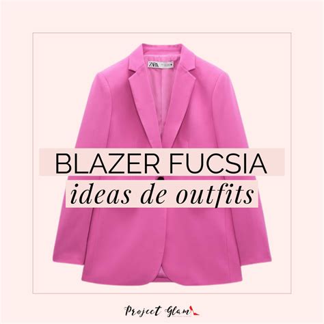 Blazer Fucsia Ideas De Outfits Project Glam