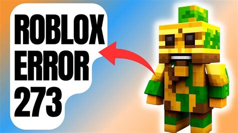 How To Fix Roblox Error 273 [updated 2024] Youtube