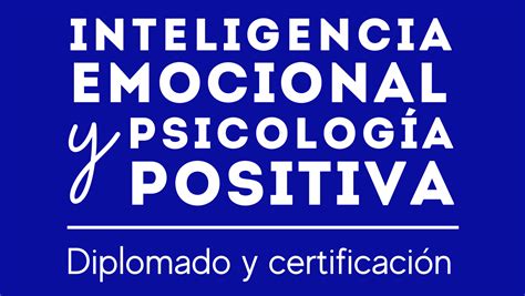 Inteligencia Emocional Y Psicologia Positiva Instituto Internacional