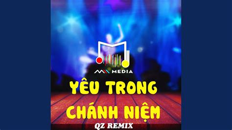 Yêu Trong Chánh Niệm Qz Remix Youtube