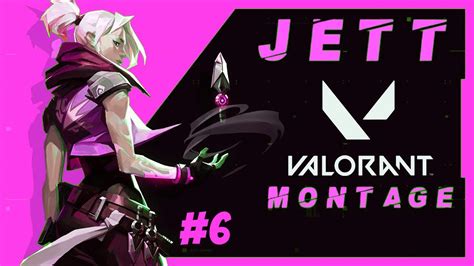 Valorant Jett Montage 6 Jett Highlights Moments Gunyou Youtube