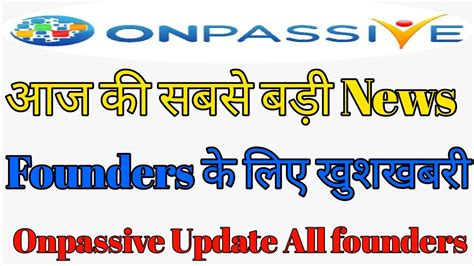 Onpassive Big News Today Onpassive Big Update Shoft Launch Date