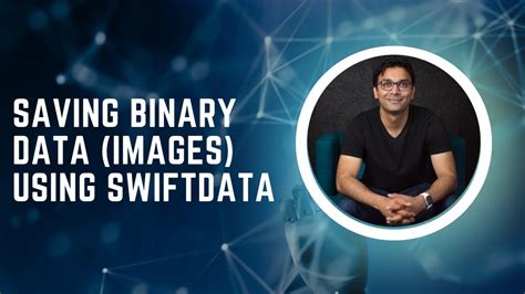 Saving Binary Data Images Using Swiftdata Youtube