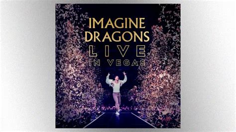 Imagine Dragons Release ﻿live In Vegas﻿ Soundtrack Album Watch Live