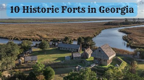 Historic Forts In Georgia Strongholds Of The South