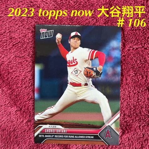 Yahooオークション 2023 Topps Now 大谷翔平 106 シーズン2勝目