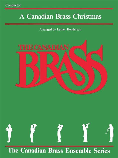 The Canadian Brass Christmas Trombone 9781458401878 The Canadian Brass Henderson