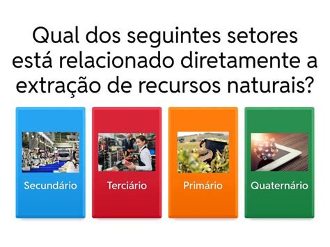Setor Primario Secundario Terciario - Atividades econômicas dos setores: primário, secundário, terciário ...