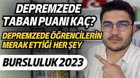 Depremzede Taban Puanı Merak Edilen Her Şey Bursluluk 2023 YouTube