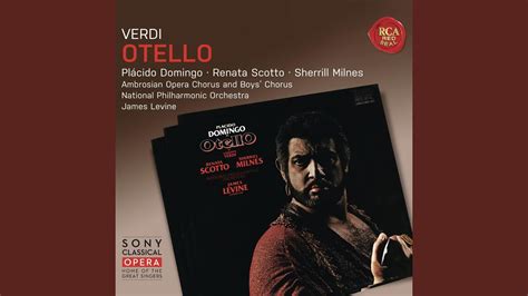 Verdi Otello Act IV Era più calmo YouTube Music