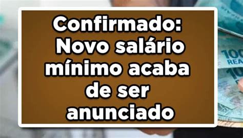 Confirmado Novo Salário Mínimo Acaba De Ser Anunciado João Financeira