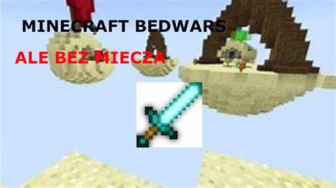 Bedwars Ale Nie Moge U Ywa Miecza Youtube