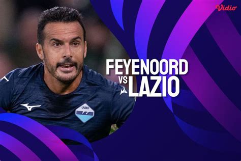 Prediksi Feyenoord Vs Lazio 25 Oktober 2023 Bola Net