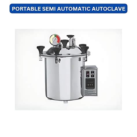 Portable Semi Automatic Autoclave At 78999 00 INR In New Delhi