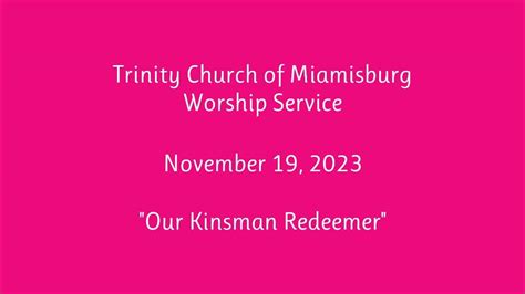 Trinity Church Of Miamisburg November 19 2023 Worship Service Youtube