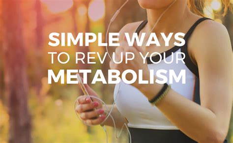 Simple Ways To Rev Up Your Metabolism Blog