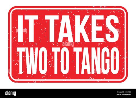 It Takes Two To Tango Words Written On Red Rectangle Stamp Sign Stock