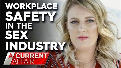 Inside The Sex Industry Fight To Keep Workers Safe A Current Affair Youtube