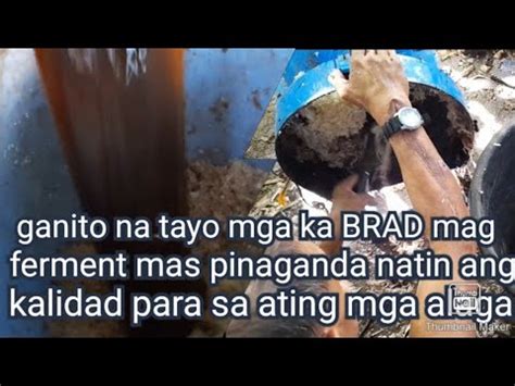 Mga Ka BRAD Ganito N Tayo Mag Ferment Mas Pinaganda Nting Kalidad Para