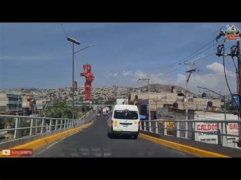 Av Lopez Mateos Y Bordo De Xochiaca Neza Avenida Del Pe On Chimalhuacan