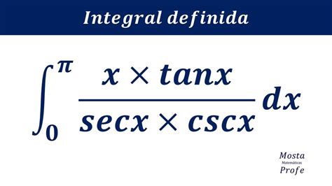 Resolviendo La Integral Definida De X Tan X Sec X Csc X Desde