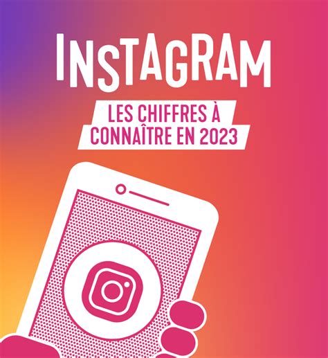 Instagram Les Chiffres Cl S Conna Tre En