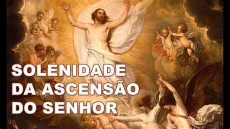 Homilia Da Solenidade Da Ascensão Do Senhor Paróquia De Canidelo