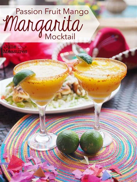 Fiesta Passion Fruit Mango Margarita Mocktail Julie Measures Recipe Mango Margarita