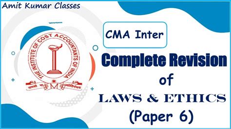 Complete Revision Of Laws And Ethics Paper 6 For Cma Inter Students