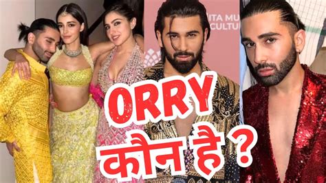 Who Is Orry Know About Who Is Orry Orhan Awatramani Bollywood News