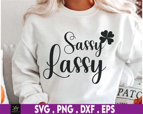 Sassy Lassy St Patricks Day Ireland Svg Funny St Pattys Day 4 Leaf