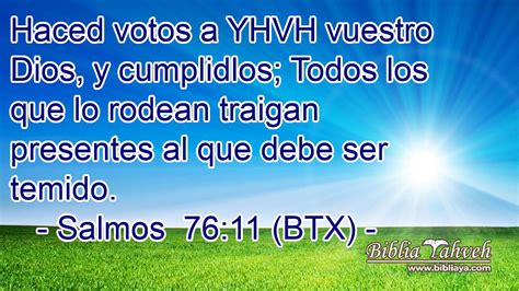 Salmos 76 11 BTX Haced Votos A YHVH Vuestro Dios Y Cumplidlo