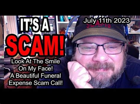 IT S A SCAM FUNERAL EXPENSE SCAM Look At The Smile On My Face A