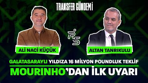 Galatasaraylı yıldıza 16 milyon pound luk teklif Ali Naci Küçük