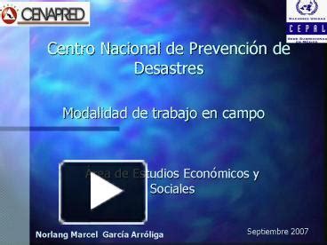 PPT Centro Nacional De Prevencin De Desastres PowerPoint Presentation