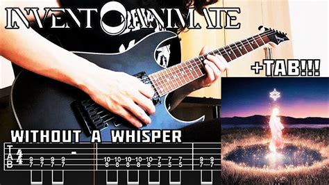 INVENT ANIMATE Without A Whisper Guitar Cover Screen TABS YouTube