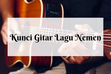 Chord Lagu Nemen Kunci Dasar C Oleh Denny Caknan Dan Gilga Sahid