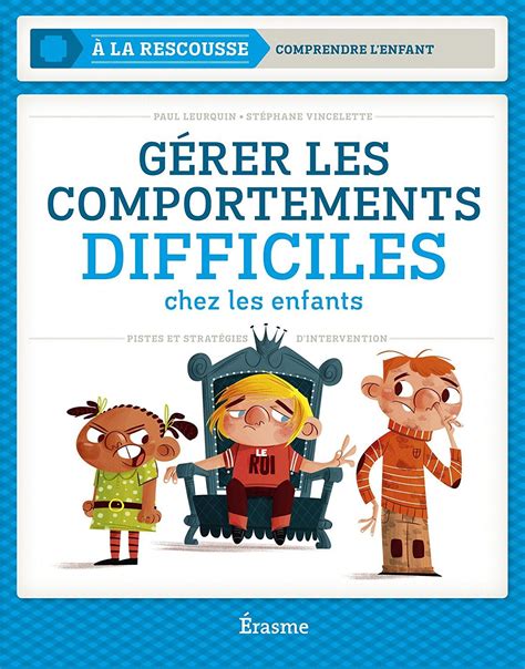 G Rer Les Comportements Difficiles Chez Les Enfants Comportement