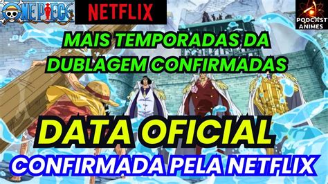 DATA OFICIAL MAIS ONE PIECE DUBLADO ARCO SABAODY CONFIRMADO E