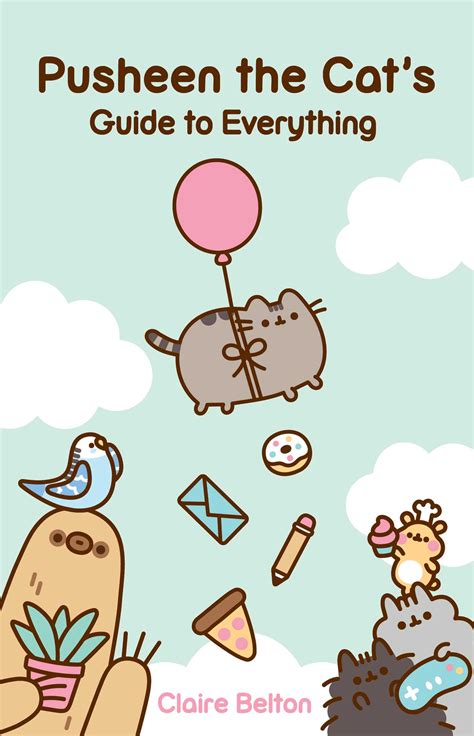 Pusheen The Cat S Guide To Everything Book By Claire Belton